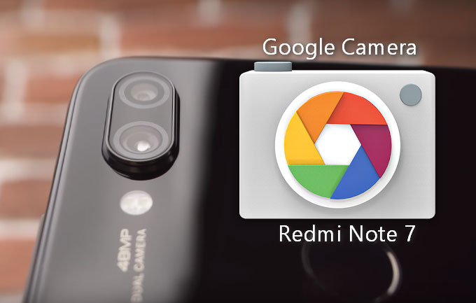 Cara Install GCam di Redmi Note 7 Tanpa Root dan UBL (Google Camera)